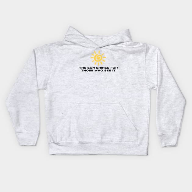 The sun shines for those who see it Kids Hoodie by star trek fanart and more